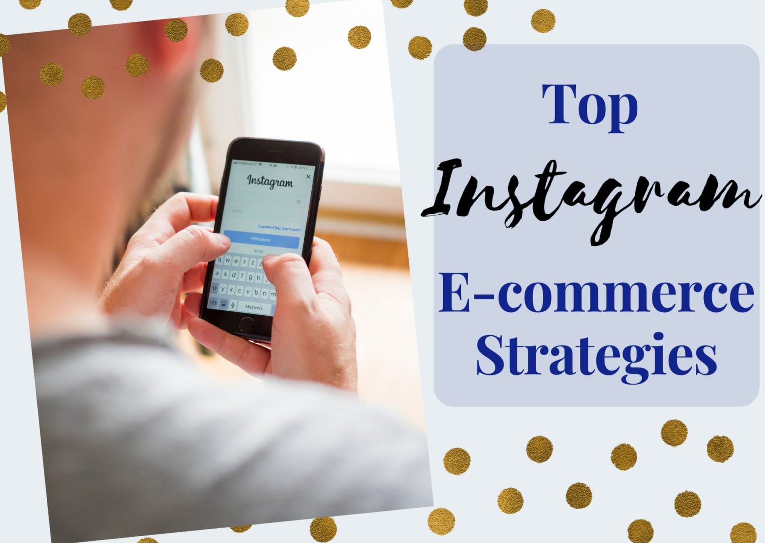 Instagram E-commerce Strategies That Will Boost Your Sales